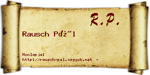 Rausch Pál névjegykártya